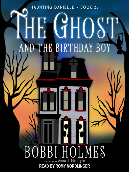 Title details for The Ghost and the Birthday Boy by Bobbi Holmes - Available